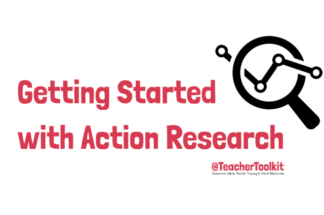 Getting Started with Action Research as a Teacher by @TeacherToolkit