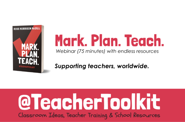 Mark Plan Teach Webinar by @TeacherToolkit