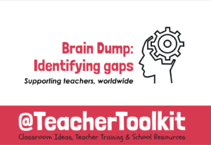 Brain Dump by @TeacherToolkit