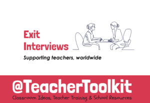 Exit Interviews by @TeacherToolkit