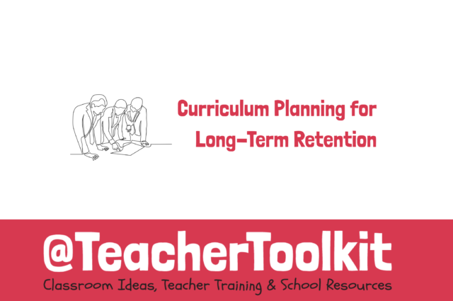 Webinar: Curriculum Planning for Long Term Retention