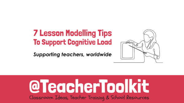 7 Lesson Modelling Tips To Support Cognitive Load