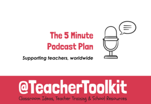The 5 Minute Podcast Plan by @TeacherToolkit