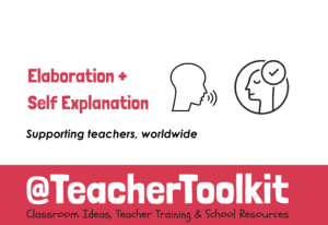 Elaboration + Self Explanation by @TeacherToolkit