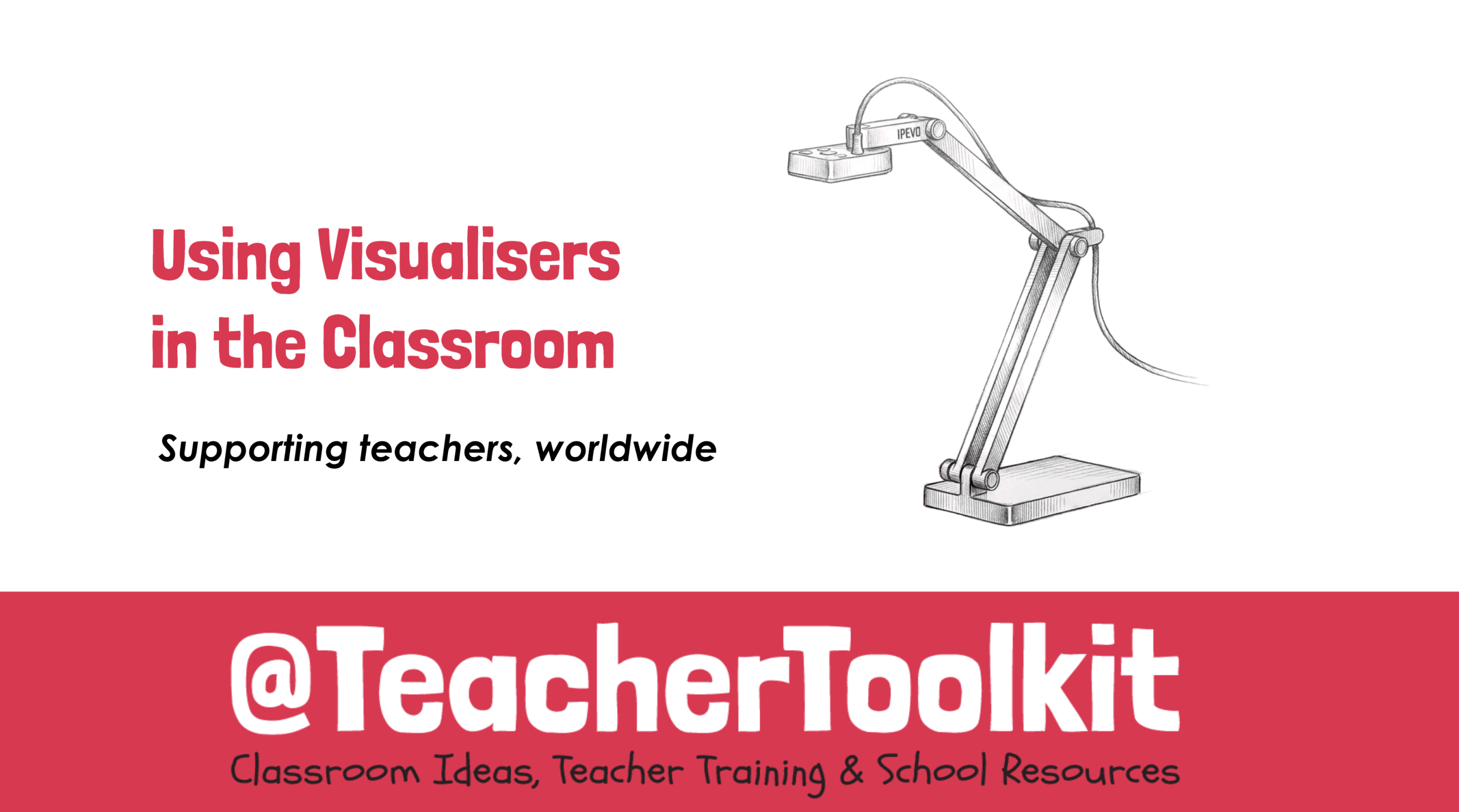 Using Visualisers in the Classroom
